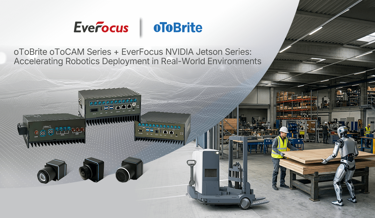 EverFocus and oToBrite's edge AI solutions for humanoid robots, unmanned systems across land, sea, and air, and autonomous vehicles