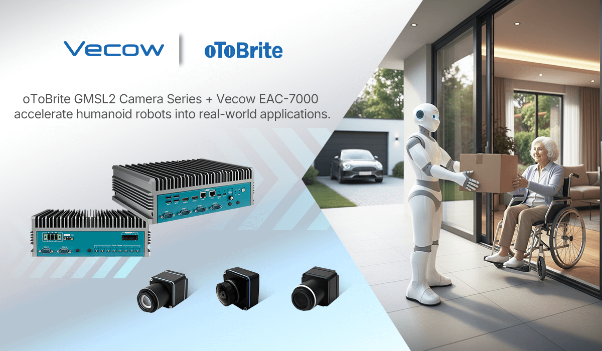 oToBrite GMSL2 Camera Series x Vecow EAC-7000 accelerates humanoid robots for real-world applications.